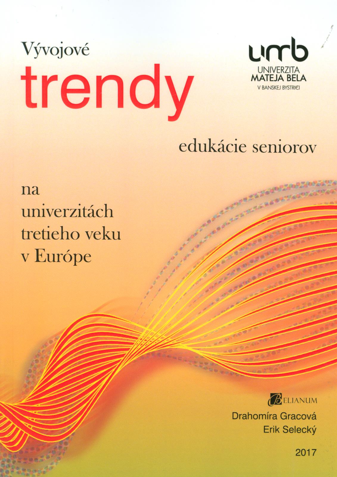 Vývojové trendy edukácie seniorov na Univerzitách tretieho